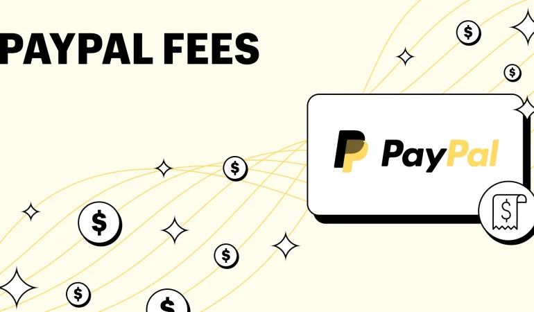 Complete List of PayPal Fees and Rates Updated for 2023